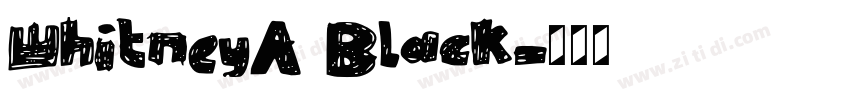 WhitneyA Black字体转换 WhitneyA Black字体转换